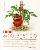 Couverture du livre « L'ABC du potager bio » de Rosenn Le Page et Gerard Meudec aux éditions Rustica