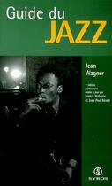 Couverture du livre « Guide du jazz » de Jean Wagner aux éditions Syros