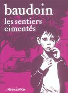 Couverture du livre « Les Sentiers cimentés » de Edmond Baudoin aux éditions L'association