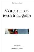 Couverture du livre « Maramures terra incognita » de Jouanard aux éditions Laquet