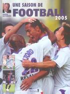 Couverture du livre « Une Saison De Football 2005 » de Eugene Saccomano aux éditions Editions 1