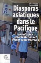 Couverture du livre « Diasporas asiatiques dans le pacifique » de Les Indes Savantes aux éditions Les Indes Savantes