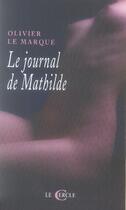Couverture du livre « Le journal de mathilde » de Olivier Le Marque aux éditions Le Cercle