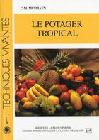 Couverture du livre « Le Potager Tropical » de Charles-Marie Messiaen aux éditions Cilf