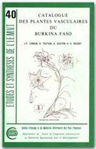 Couverture du livre « Catalogue des plantes vasculaires du Burkina Faso » de J-P Lebrun et B Toutain et A Gaston et G Boudet aux éditions Quae
