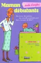 Couverture du livre « Maman Debutante, Mode D'Emploi » de Olivia Toja aux éditions First