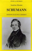 Couverture du livre « Schumann » de Sandrine Blondet aux éditions Gisserot