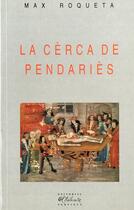 Couverture du livre « La cerca de pendaries » de Max Roqueta aux éditions Trabucaire