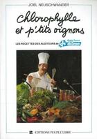 Couverture du livre « Chlorophylle et p'tits oignons - recettes des auditeurs de radio france drome » de Neuschwander Joel aux éditions Peuple Libre