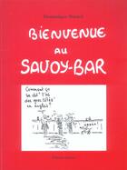 Couverture du livre « Bienvenue au savoy-bar » de Dominique Potard aux éditions Guerin