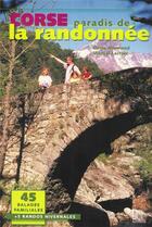 Couverture du livre « Corse, paradis de la randonnée » de Martial Lacroix et Denis Allemand aux éditions Dcl