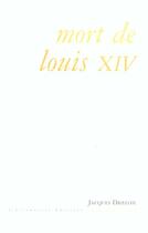 Couverture du livre « Mort de louis xiv - suivi d'autres transcriptions » de Jacques Drillon aux éditions Escampette