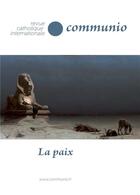 Couverture du livre « La paix xliii 3-4 n 257-258 mai-aout 2018 revue bimestrielle » de Communio aux éditions Communio