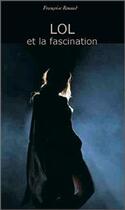 Couverture du livre « Lol et la fascination » de Renaud Francoise aux éditions Le Lutin Malin