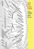 Couverture du livre « Travaux publics » de Yuichi Yokoyama aux éditions Matiere