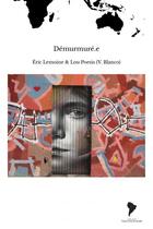 Couverture du livre « Démurmuré.e » de Lemoine & Lou P Eric aux éditions Thebookedition.com