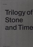 Couverture du livre « Klaus merkel trilogy of stone and time » de Merkel Klaus aux éditions Lars Muller