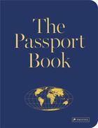 Couverture du livre « The passport book » de Nicola Von Velsen aux éditions Prestel