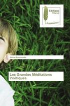 Couverture du livre « Les grandes meditations poetiques » de Bouzoumita Zahraa aux éditions Muse