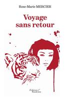 Couverture du livre « Voyage sans retour » de Mercier Rose-Marie aux éditions Baudelaire