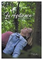 Couverture du livre « La résilience » de Maud Marceau aux éditions Baudelaire