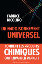 Couverture du livre « Un empoisonnement universel ; comment les produits chimiques ont envahi la planète » de Nicolino Fabrice aux éditions Éditions Les Liens Qui Libèrent