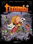 Couverture du livre « Tizombi Tome 5 : planète zombie » de Christophe Cazenove et William et Elodie Jacquemoire aux éditions Bamboo