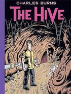 Couverture du livre « The hive » de Charles Burns aux éditions Jonathan Cape