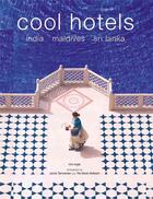 Couverture du livre « Cool Hotels ; India, Maldives, Sri Lanka » de Kim Inglis et Jacob Termansen et Pia Marie Molbech aux éditions Periplus