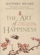 Couverture du livre « The Art of Happiness » de Matthieu Ricard aux éditions Atlantic Books