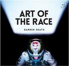 Couverture du livre « Art of the race - v15 » de Darren Heath aux éditions Acc Art Books
