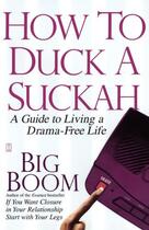 Couverture du livre « How to Duck a Suckah » de Boom Big aux éditions Touchstone