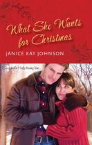 Couverture du livre « What She Wants for Christmas (Mills & Boon M&B) » de Janice Kay Johnson aux éditions Mills & Boon Series