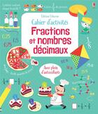 Couverture du livre « Cahier d'activites - fractions et nombres decimaux » de Rosie Hore aux éditions Usborne