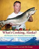 Couverture du livre « What's Cooking Alaska » de Levinsohn Al aux éditions Sasquatch Books Digital