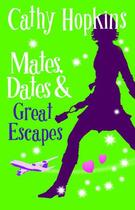 Couverture du livre « Mates, Dates and Great Escapes » de Hopkins Cathy aux éditions Piccadilly Press