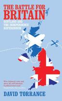 Couverture du livre « The Battle for Britain » de Torrance David aux éditions Biteback Publishing
