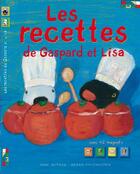 Couverture du livre « Les recettes de Gaspard et Lisa » de Anne Gutman et Georg Hallensleben aux éditions Hachette Enfants