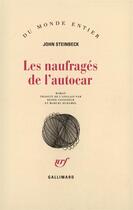 Couverture du livre « Les naufrages de l'autocar » de John Steinbeck aux éditions Gallimard