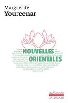 Couverture du livre « Nouvelles orientales » de Marguerite Yourcenar aux éditions Gallimard