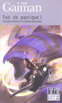 Couverture du livre « Pas de panique ! - douglas adams et le guide galactique » de Neil Gaiman aux éditions Gallimard