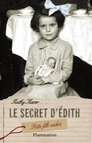 Couverture du livre « Le secret d'Edith, petite fille cachée » de Kathy Kacer aux éditions Flammarion