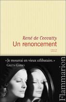 Couverture du livre « Un renoncement » de Rene De Ceccatty aux éditions Flammarion