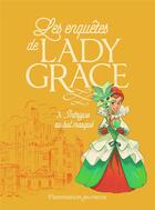 Couverture du livre « Lady Grace Tome 3 : intrigue au bal masqué » de Patricia Finney aux éditions Flammarion