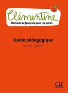 Couverture du livre « Clémentine t.2 ; FLE ; méthode de français pour les petits ; guide pédagogique (édition 2018) » de  aux éditions Cle International