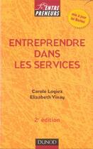 Couverture du livre « Entreprendre Dans Les Services - 2eme Edition » de Logiez/Vinay aux éditions Dunod