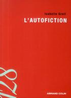 Couverture du livre « L'autofiction » de Isabelle Grell aux éditions Armand Colin