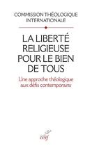 Couverture du livre « La liberté religieuse pour le bien de tous ; une approche théologique aux défis contemporains » de  aux éditions Cerf