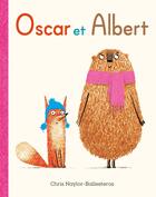 Couverture du livre « Oscar et Albert » de Chris Naylor-Ballesteros aux éditions Ecole Des Loisirs