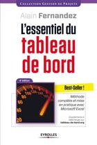 Couverture du livre « L'essentiel du tableau de bord ; méthode complète et mise en pratique avec microsoft excel (4e édition ) » de Alain Fernandez aux éditions Eyrolles